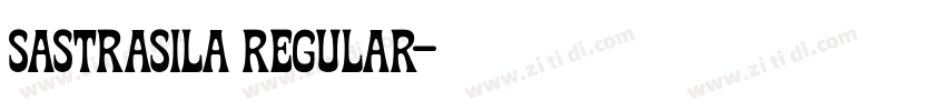 Sastrasila Regular字体转换